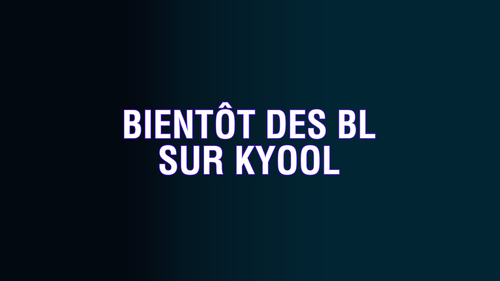 Bientôt BL
